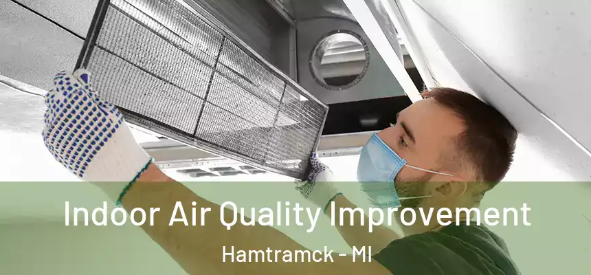  Indoor Air Quality Improvement Hamtramck - MI